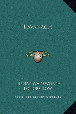 Kniha Kavanagh Henry Wadsworth Longfellow