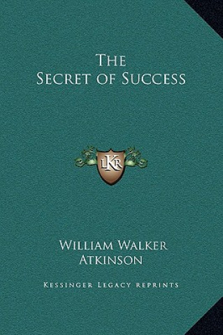 Buch The Secret of Success William Walker Atkinson