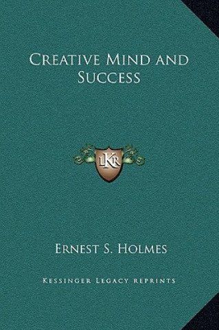 Buch Creative Mind and Success Ernest S. Holmes