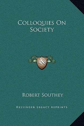 Kniha Colloquies On Society Robert Southey