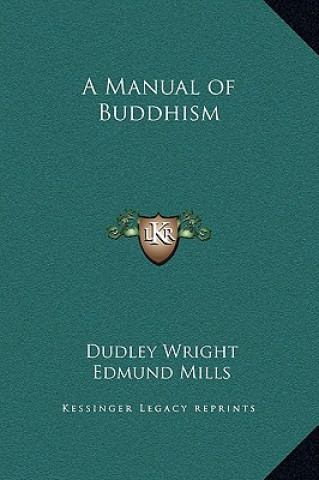 Knjiga A Manual of Buddhism Dudley Wright