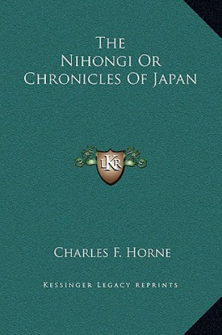 Carte The Nihongi Or Chronicles Of Japan Charles F. Horne