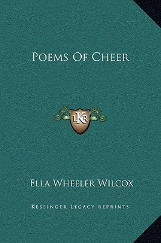 Kniha Poems Of Cheer Ella Wheeler Wilcox