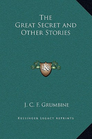 Książka The Great Secret and Other Stories J. C. F. Grumbine