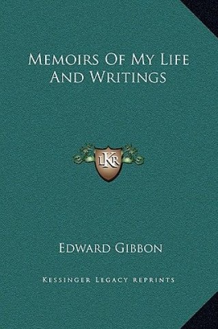 Knjiga Memoirs Of My Life And Writings Edward Gibbon