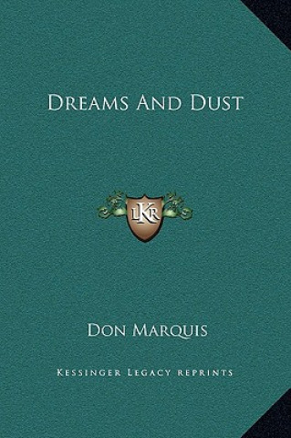 Carte Dreams And Dust Don Marquis