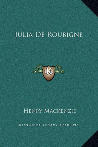 Libro Julia De Roubigné Henry MacKenzie