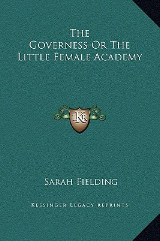 Carte The Governess Or The Little Female Academy Sarah Fielding