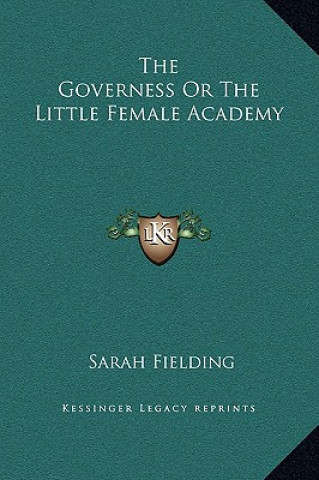 Książka The Governess Or The Little Female Academy Sarah Fielding