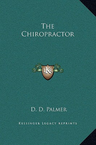 Buch The Chiropractor D. D. Palmer