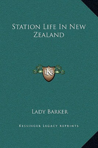 Kniha Station Life In New Zealand Lady Barker