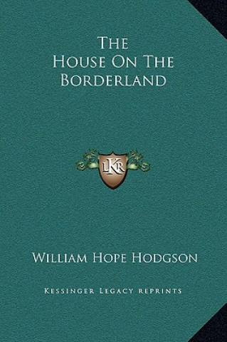 Książka The House On The Borderland William Hope Hodgson