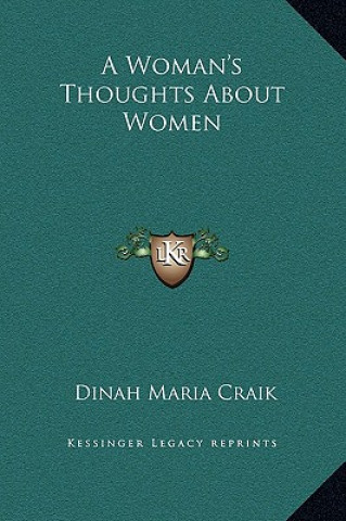 Livre A Woman's Thoughts About Women Dinah Maria Craik