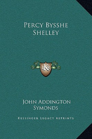 Książka Percy Bysshe Shelley John Addington Symonds