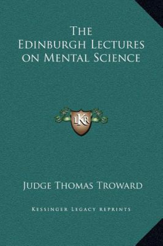 Book The Edinburgh Lectures on Mental Science Judge Thomas Troward