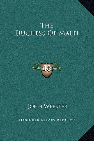 Kniha The Duchess of Malfi John Webster