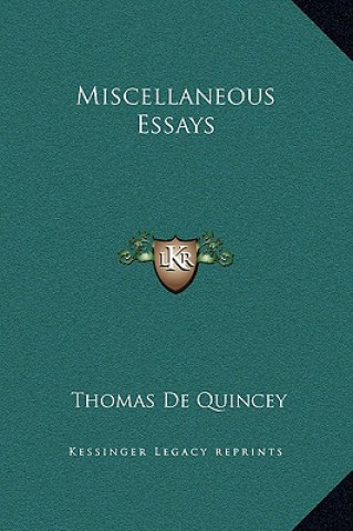 Knjiga Miscellaneous Essays Thomas de Quincey