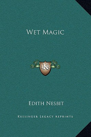 Book Wet Magic Edith Nesbit