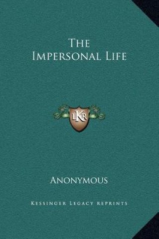 Carte The Impersonal Life Anonymous