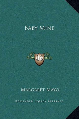 Kniha Baby Mine Margaret Mayo