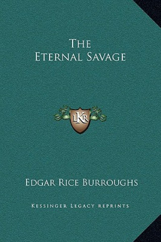 Knjiga The Eternal Savage Edgar Rice Burroughs