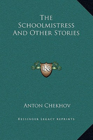 Kniha The Schoolmistress And Other Stories Anton Chekhov