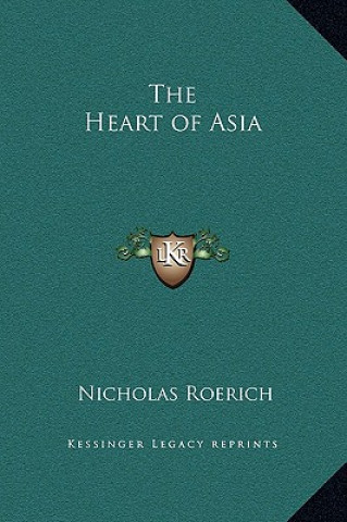 Książka The Heart of Asia Nicholas Roerich