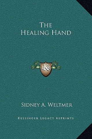 Buch The Healing Hand Sidney A. Weltmer