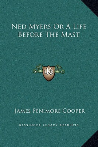 Carte Ned Myers Or A Life Before The Mast James Fenimore Cooper