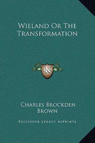 Livre Wieland Or The Transformation Charles Brockden Brown