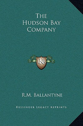 Libro The Hudson Bay Company Robert Michael Ballantyne
