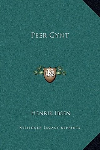 Kniha Peer Gynt Henrik Johan Ibsen