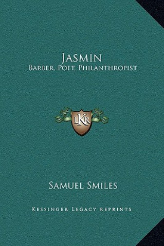 Kniha Jasmin: Barber, Poet, Philanthropist Samuel Jr. Smiles