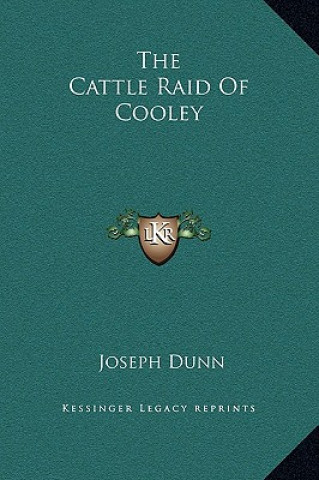 Kniha The Cattle Raid Of Cooley Joseph Dunn