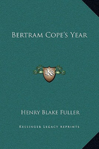 Knjiga Bertram Cope's Year Henry Blake Fuller