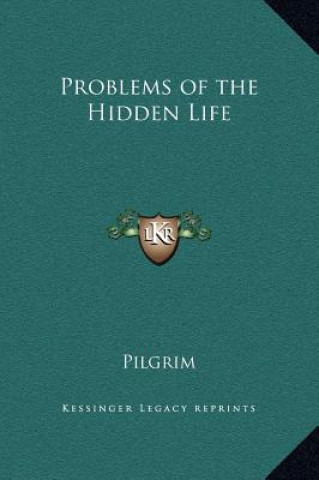 Kniha Problems of the Hidden Life Mark Pilgrim