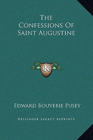 Książka The Confessions Of Saint Augustine Edward Bouverie Pusey