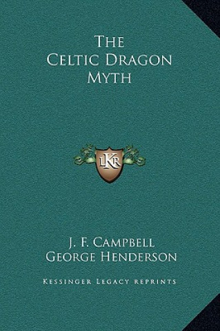 Książka The Celtic Dragon Myth J. F. Campbell