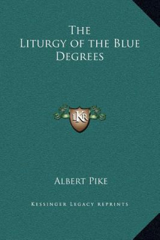 Book The Liturgy of the Blue Degrees Albert Pike