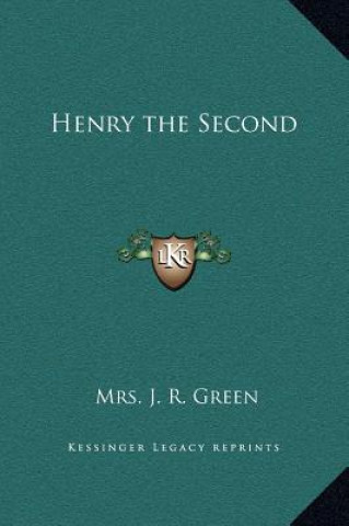 Knjiga Henry the Second Mrs J. R. Green
