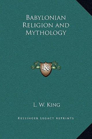 Książka Babylonian Religion and Mythology L. W. King