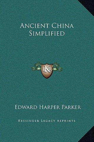 Book Ancient China Simplified Edward Harper Parker