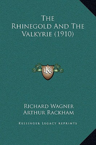 Kniha The Rhinegold And The Valkyrie (1910) Richard Wagner