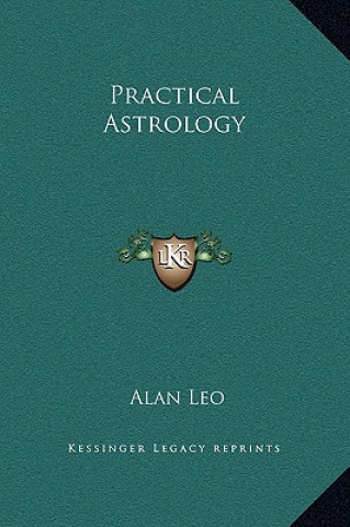 Kniha Practical Astrology Alan Leo