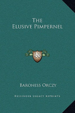 Kniha The Elusive Pimpernel Orczy  Emmuska  Baroness