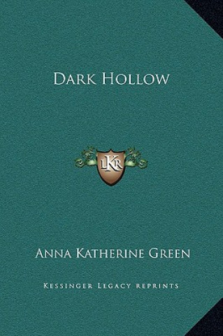 Книга Dark Hollow Anna Katherine Green