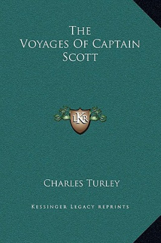 Kniha The Voyages Of Captain Scott Charles Turley