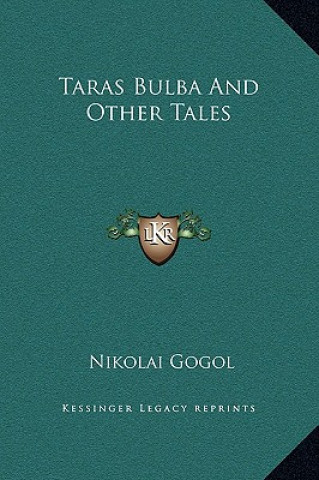 Kniha Taras Bulba and Other Tales Nikolai Vasil'evich Gogol