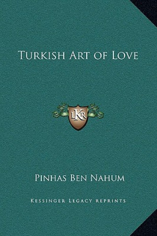 Kniha Turkish Art of Love Pinhas Ben Nahum