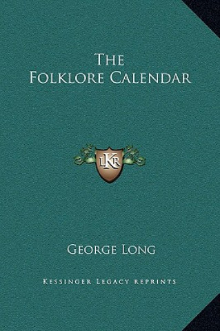 Книга The Folklore Calendar George Long